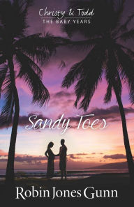 Title: Sandy Toes (Christy & Todd: The Baby Years Series #1), Author: Robin Jones Gunn