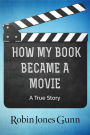 How My Book Became a Movie: A True Story