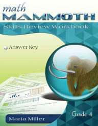 Title: Math Mammoth Grade 4 Skills Review Workbook Answer Key, Author: Maria Miller