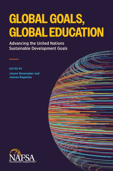 Global Goals, Global Education: Advancing the United Nations Sustainable Development Goals