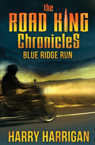 The Road King Chronicles: Blue Ridge Run