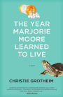 The Year Marjorie Moore Learned to Live