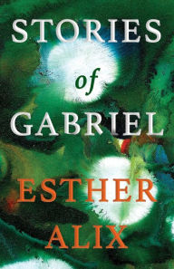 Free download ebooks in pdf file Stories of Gabriel RTF ePub (English literature) 9781942762560