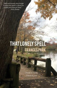 Title: That Lonely Spell, Author: Frances Park
