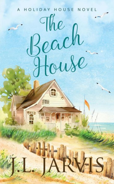 The Beach House: A Holiday House Novel