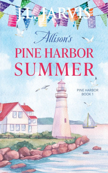 Allison's Pine Harbor Summer: Romance Book 1