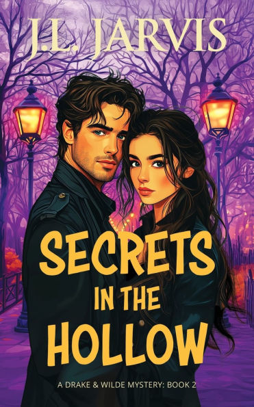 Secrets the Hollow: A Drake & Wilde Mystery