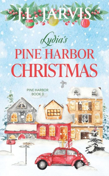 Lydia's Pine Harbor Christmas: Pine Harbor Romance Book 3