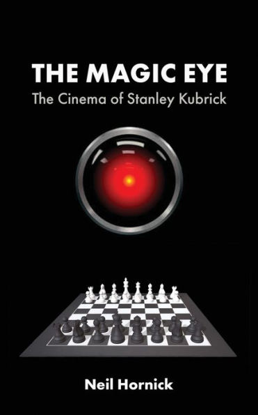 The Magic Eye: Cinema of Stanley Kubrick