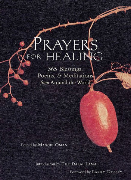 Prayers for Healing: 365 Blessings, Poems & Meditations from Around the World