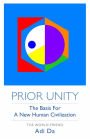 Prior Unity: The Basis for a New Human Civilization