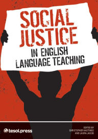 Title: Social Justice in English Language Teaching, Author: Christopher Hastings