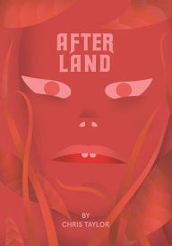 Title: After Land Vol. 1: The Dream You Dream Alone Is Just A Dream . . ., Author: Chris Taylor