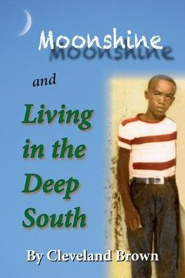 Moonshine and Living in the Deep South