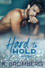 Hard to Hold (The Play Hard Series Book 2)