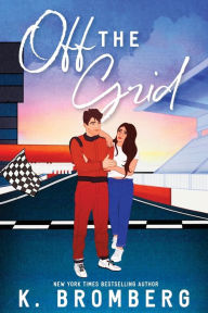 Title: Off the Grid, Author: K. Bromberg