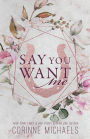 Say You Want Me - Special Edition