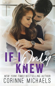 Title: If I Only Knew (Second Time Around Series #4), Author: Corinne Michaels