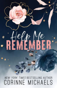 Title: Help Me Remember, Author: Corinne Michaels