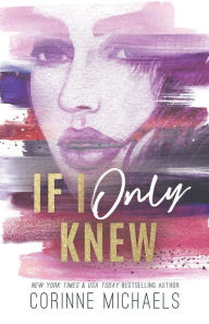 Title: If I Only Knew - Special Edition, Author: Corinne Michaels