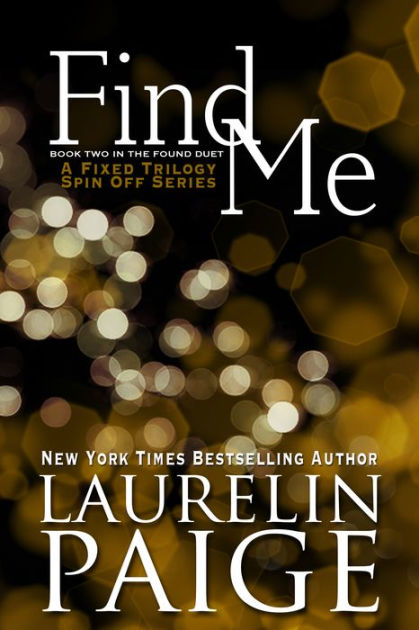 Find Me (Found Duet - Book 2) by Laurelin Paige, Paperback | Barnes ...