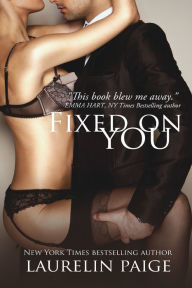 Title: Fixed on You, Author: Laurelin Paige