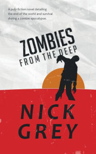 Title: Zombies From The Deep, Author: Nick Grey