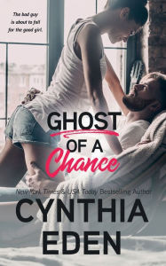 Title: Ghost of a Chance (Wilde Ways Series #6), Author: Cynthia Eden