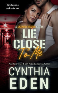 Title: Lie Close To Me, Author: Cynthia Eden