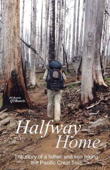 Halfway Home: the Story of a Father and Son Hiking Pacific Crest Trail