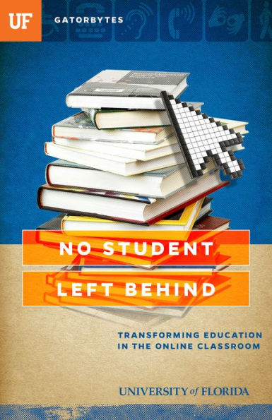 No Student Left Behind: Transforming Education the Online Classroom