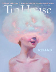 Title: Tin House: Rehab (Tin House Magazine), Author: Rob  Spillman