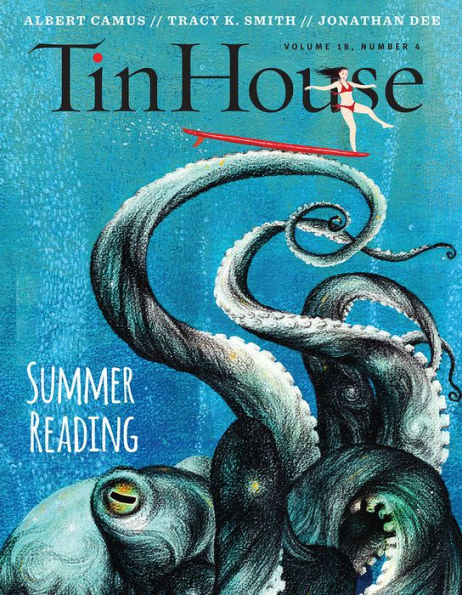 Tin House Magazine: Summer Reading 2017: Vol. 18, No. 4 (Tin House Magazine)