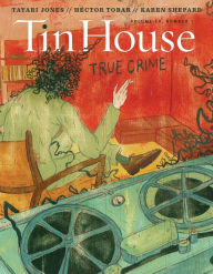 Title: Tin House Magazine: True Crime: Vol. 19, No. 1, Author: Win McCormack