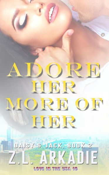 Adore Her, More of Her: Daisy & Jack, #2