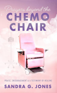 Title: Prayers Beyond the Chemo Chair, Author: Sandra Jones