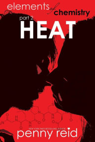 Title: Heat: Elements of Chemistry, Author: Penny Reid
