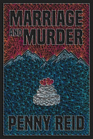 Title: Marriage and Murder, Author: Penny Reid