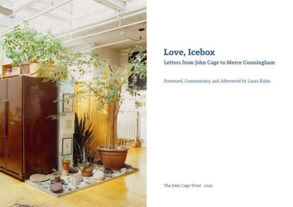 Love, Icebox: Letters from John Cage to Merce Cunningham