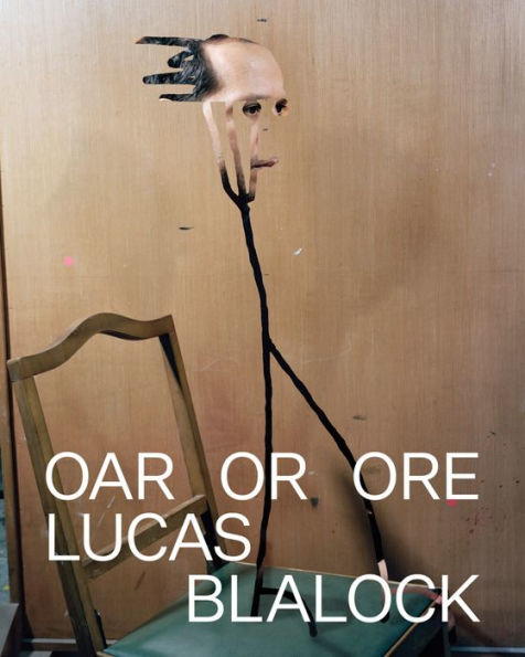 Lucas Blalock: Oar Or Ore