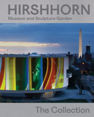 Free books download in pdf Hirshhorn Museum and Sculpture Garden: The Collection