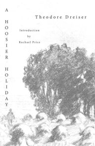 Title: A Hoosier Holiday, Author: Theodore Dreiser