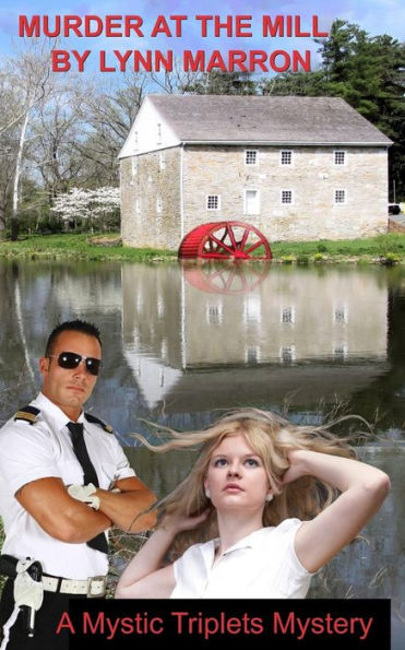 Murder at the Mill: A Mystic Witch Triplets Mystery