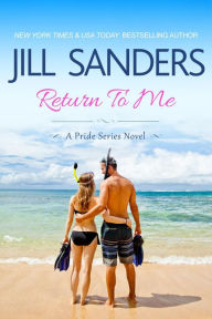 Title: Return To Me, Author: Jill Sanders