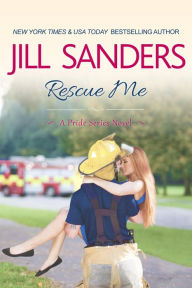 Title: Rescue Me, Author: Jill Sanders