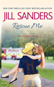 Title: Rescue Me, Author: Jill Sanders