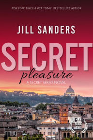 Title: Secret Pleasure, Author: Jill Sanders