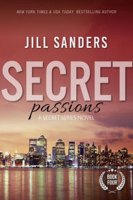 Title: Secret Passions, Author: Jill Sanders