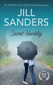 Title: Secret Identity, Author: Jill Sanders