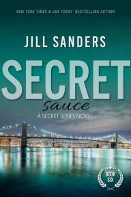 Title: Secret Sauce, Author: Jill Sanders